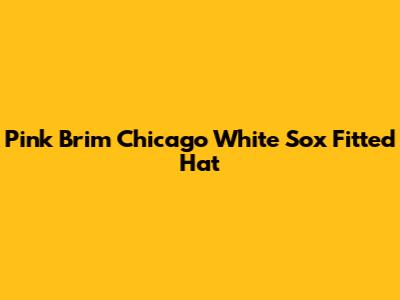 Pink Brim Chicago White Sox Fitted Hat