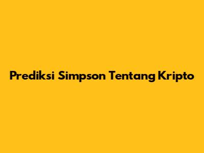 Prediksi Simpson Tentang Kripto