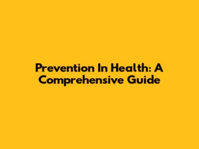 Prevention In Health: A Comprehensive Guide