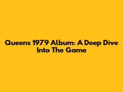 Queen's 1979 Album: A Deep Dive Into *The Game*