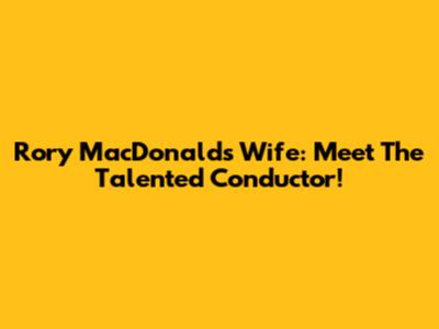 Rory MacDonald's Wife: Meet The Talented Conductor!