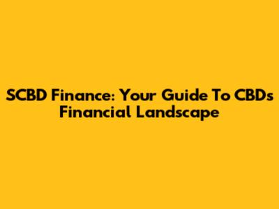 SCBD Finance: Your Guide To CBD's Financial Landscape