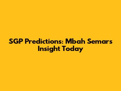 SGP Predictions: Mbah Semar's Insight Today