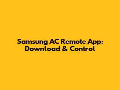 Samsung AC Remote App: Download & Control