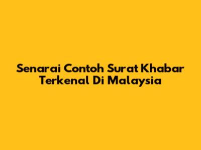 Senarai Contoh Surat Khabar Terkenal Di Malaysia