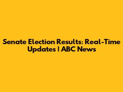 Senate Election Results: Real-Time Updates | ABC News