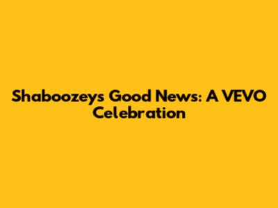 Shaboozey's "Good News": A VEVO Celebration