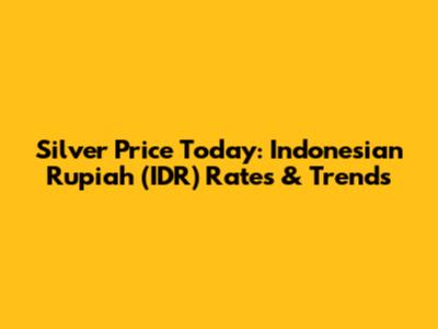 Silver Price Today: Indonesian Rupiah (IDR) Rates & Trends