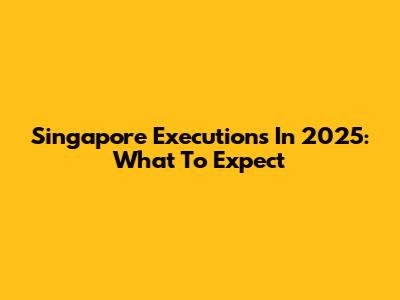 Singapore Executions In 2025: What To Expect