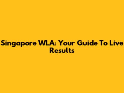 Singapore WLA: Your Guide To Live Results