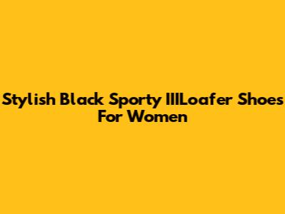 Stylish Black Sporty IIILoafer Shoes For Women