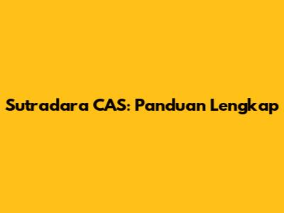 Sutradara CAS: Panduan Lengkap