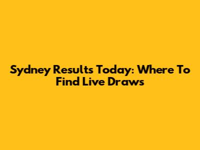 Sydney Results Today: Where To Find Live Draws