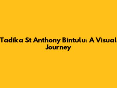 Tadika St Anthony Bintulu: A Visual Journey