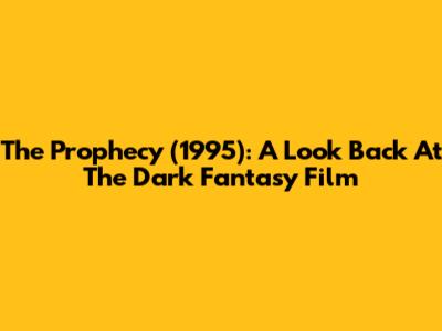 The Prophecy (1995): A Look Back At The Dark Fantasy Film