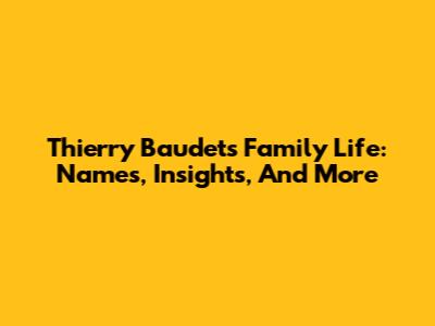 Thierry Baudet's Family Life: Names, Insights, And More
