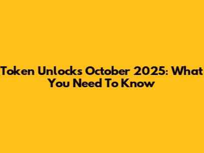 Token Unlocks October 2025: What You Need To Know
