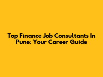 Top Finance Job Consultants In Pune: Your Career Guide