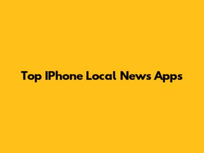 Top IPhone Local News Apps