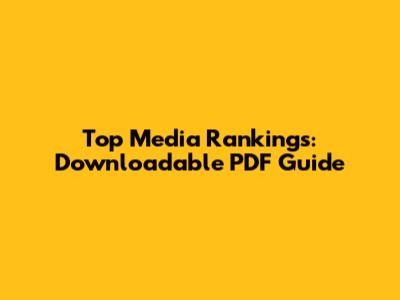 Top Media Rankings: Downloadable PDF Guide