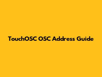 TouchOSC OSC Address Guide