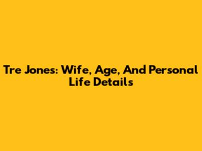 Tre Jones: Wife, Age, And Personal Life Details