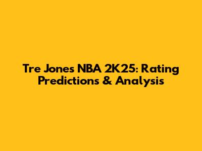 Tre Jones NBA 2K25: Rating Predictions & Analysis