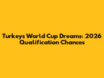 Turkey's World Cup Dreams: 2026 Qualification Chances
