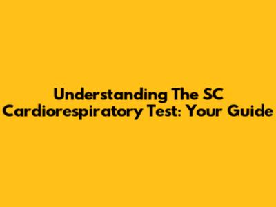 Understanding The SC Cardiorespiratory Test: Your Guide