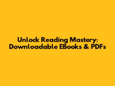 Unlock Reading Mastery: Downloadable EBooks & PDFs