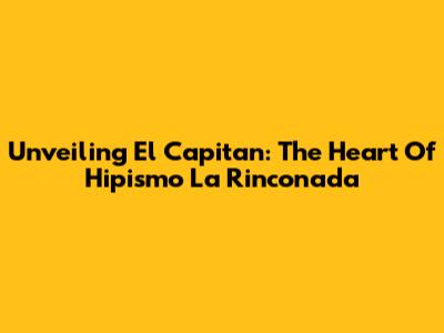 Unveiling El Capitan: The Heart Of Hipismo La Rinconada