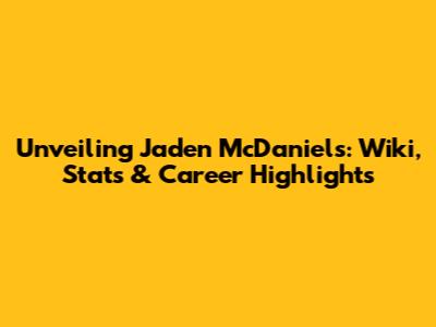 Unveiling Jaden McDaniels: Wiki, Stats & Career Highlights