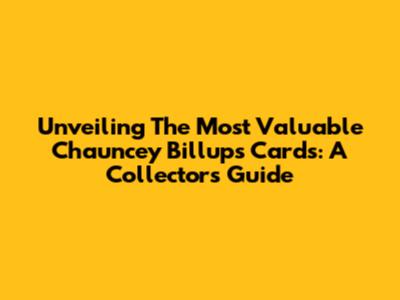 Unveiling The Most Valuable Chauncey Billups Cards: A Collector's Guide