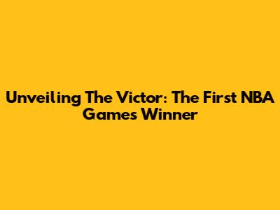 Unveiling The Victor: The First NBA Game's Winner