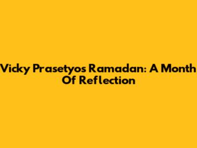 Vicky Prasetyo's Ramadan: A Month Of Reflection