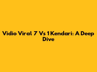 Vidio Viral 7 Vs 1 Kendari: A Deep Dive