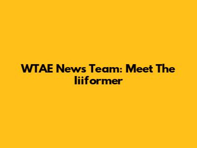 WTAE News Team: Meet The Iiiformer