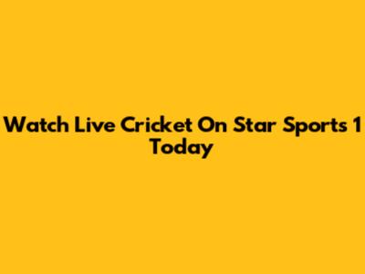 Watch Live Cricket On Star Sports 1 Today