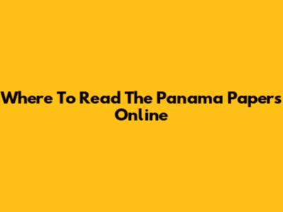 Where To Read The Panama Papers Online