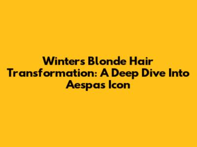 Winter's Blonde Hair Transformation: A Deep Dive Into Aespa's Icon