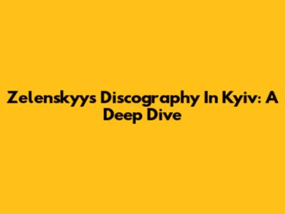 Zelenskyy's Discography In Kyiv: A Deep Dive