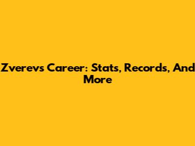 Zverev's Career: Stats, Records, And More